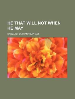 He That Will Not When He May