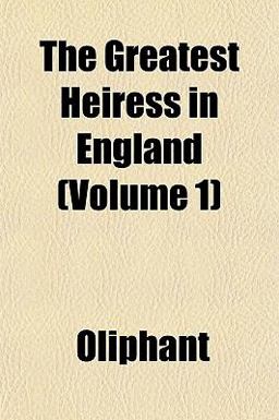 The Greatest Heiress in England