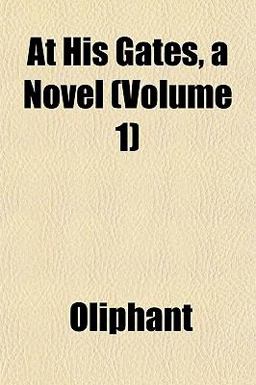 At His Gates, a Novel
