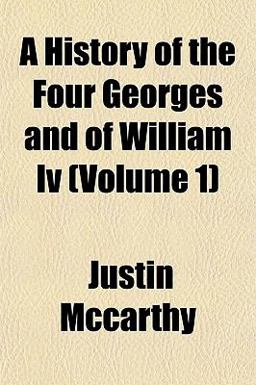 A History of the Four Georges and of William Iv