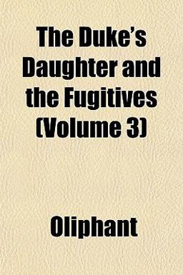 The Duke's Daughter and the Fugitives