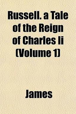 Russell a Tale of the Reign of Charles II