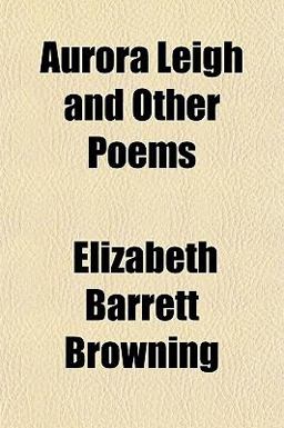 Aurora Leigh and Other Poems