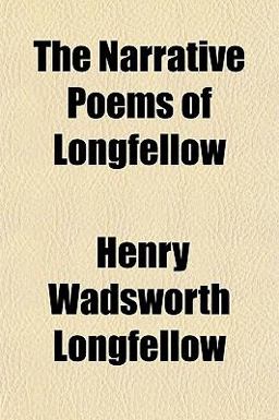 The Narrative Poems of Longfellow