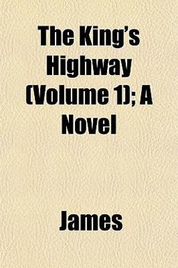 The King's Highway; a Novel