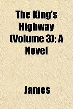 The King's Highway; a Novel