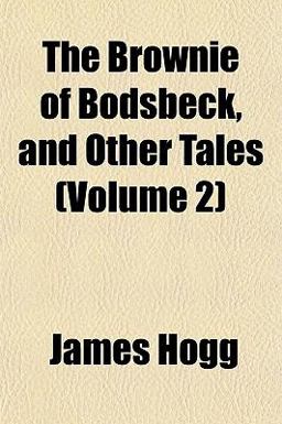 The Brownie of Bodsbeck, and Other Tales