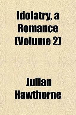 Idolatry, a Romance Idolatry, a Romance