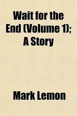 Wait for the End; a Story