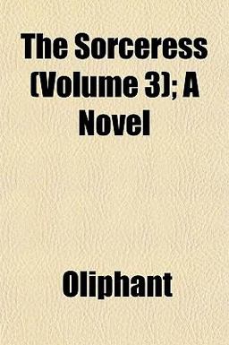 The Sorceress; a Novel