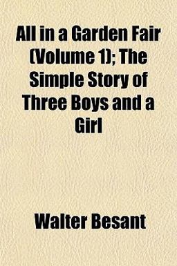 All in a Garden Fair; the Simple Story of Three Boys and a Girl