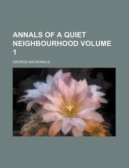 Annals of a Quiet Neighbourhood