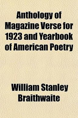 Anthology of Magazine Verse for 1923 and Yearbook of American Poetry