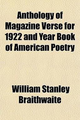 Anthology of Magazine Verse for 1922 and Year Book of American Poetry