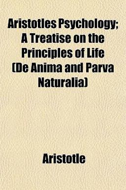 Aristotles Psychology; a Treatise on the Principles of Life