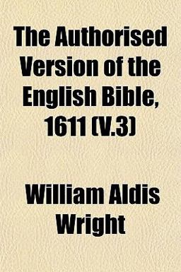 The Authorised Version of the English Bible 1611