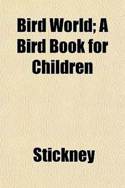 Bird World; a Bird Book for Children
