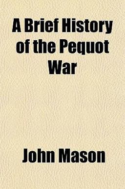 A Brief History of the Pequot War