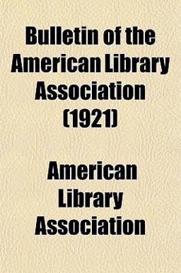Bulletin of the American Library Association 2010 9781153308779 Front Cover