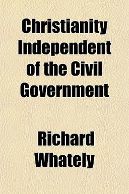 Christianity Independent of the Civil Government