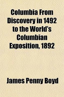 Columbia from Discovery in 1492 to the World's Columbian Exposition 1892