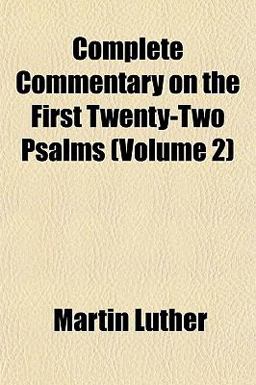 Complete Commentary on the First Twenty-Two Psalms