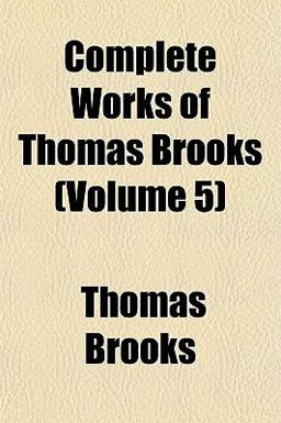 Complete Works of Thomas Brooks