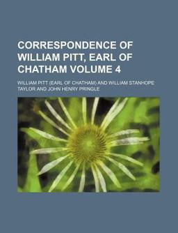 Correspondence of William Pitt, Earl of Chatham