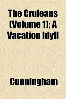 The Cruleans; a Vacation Idyll