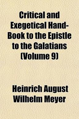Critical and Exegetical Hand-Book to the Epistle to the Galatians