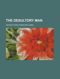 The Desultory Man