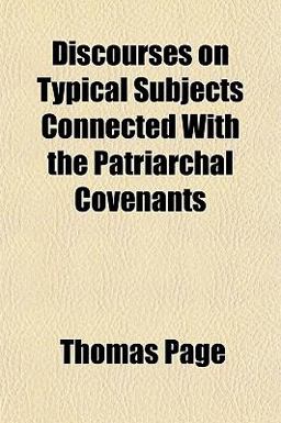 Discourses on Typical Subjects Connected with the Patriarchal Covenants Discourses on Typical Subjects Connected with the Patriarchal Covenants