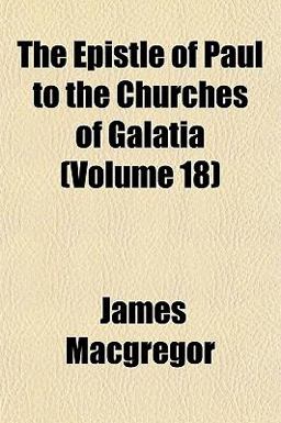The Epistle of Paul to the Churches of Galatia The Epistle of Paul to the Churches of Galatia