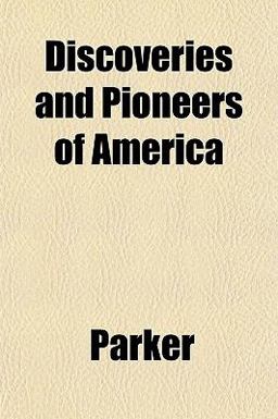 Discoveries and Pioneers of Americ