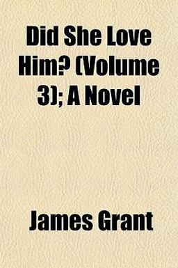 Did She Love Him?; a Novel