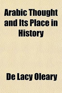 Arabic Thought and Its Place in History