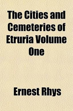 The Cities and Cemeteries of Etruria