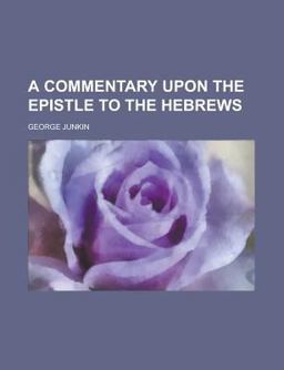 A Commentary upon the Epistle to the Hebrews