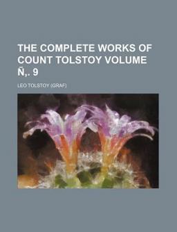 The Complete Works of Count Tolstoy