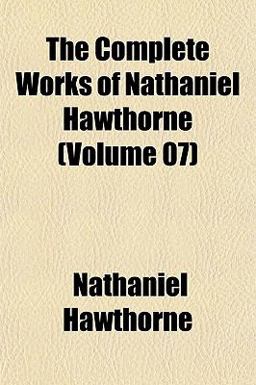 The Complete Works of Nathaniel Hawthorne
