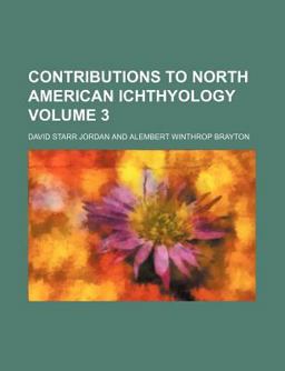 Contributions to North American Ichthyology