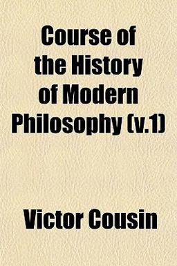 Course of the History of Modern Philosophy