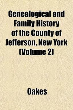 Genealogical and Family History of the County of Jefferson, New York