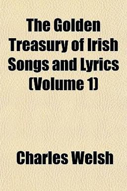 The Golden Treasury of Irish Songs and Lyrics
