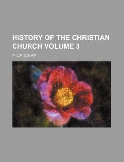 History of the Christian Church (Volume History of the Christian Church (Volume