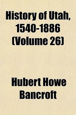 History of Utah, 1540-1886