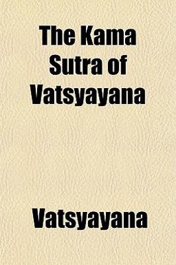 The Kama Sutra of Vatsyayan