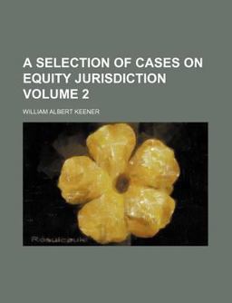 A Selection of Cases on Equity Jurisdiction