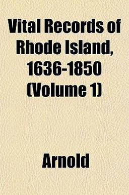 Vital Records of Rhode Island, 1636-1850