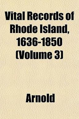 Vital Records of Rhode Island, 1636-1850